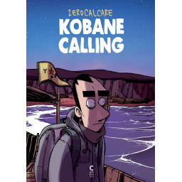 KOBANE CALLING - NOUVELLE...