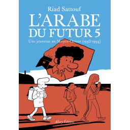 L'ARABE DU FUTUR TOME 5 :...