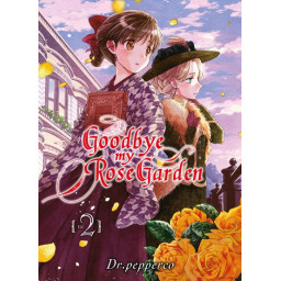 GOODBYE MY ROSE GARDEN TOME 2
