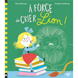 A FORCE DE CRIER AU LION
