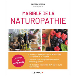 MA BIBLE DE LA NATUROPATHIE