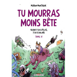 TU MOURRAS MOINS BETE T05 -...