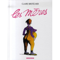 LES MERES - TOME 1 - LES MERES