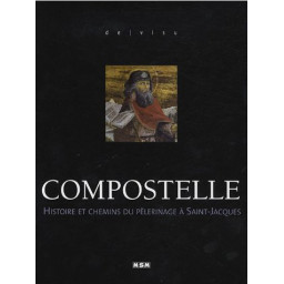 COMPOSTELLE, HISTOIRE ET CHEMI