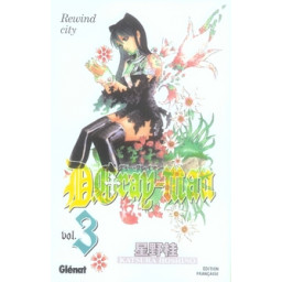 D.GRAY-MAN TOME 3 : REWIND...