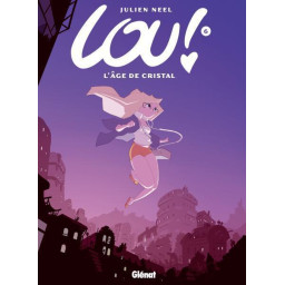 LOU ! TOME 6 : L'AGE DE...