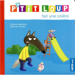 P'TIT LOUP FAIT UNE COLERE