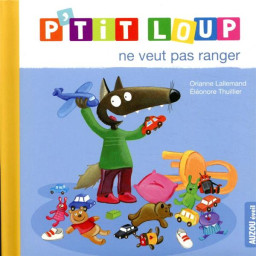 P'TIT LOUP NE VEUT PAS RANGER