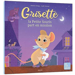 GRISETTE, LA PETITE SOURIS...