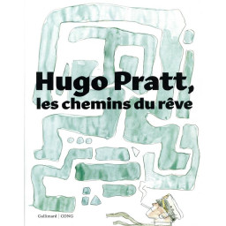 HUGO PRATT, LES CHEMINS DU...