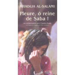 PLEURE, O REINE DE SABA ! -...