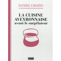 LA CUISINE AVEYRONNAISE AVANT 