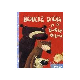 BOUCLE D'OR ET LES TROIS OURS