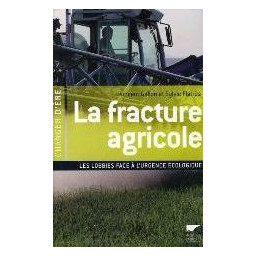 FRACTURE AGRICOLE. LES...