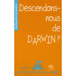 DESCENDONS-NOUS DE DARWIN ?
