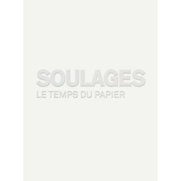 SOULAGES, LE TEMPS DU PAPIER