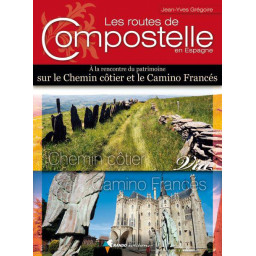 LES ROUTES DE COMPOSTELLE EN E