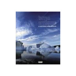 TERRES ARCTIQUES - UN MONDE...