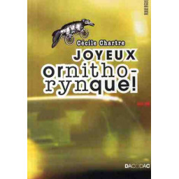 JOYEUX ORNITHORYNQUE !