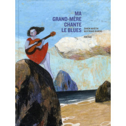 MA GRAND-MERE CHANTE LE BLUES