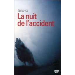 LA NUIT DE L'ACCIDENT