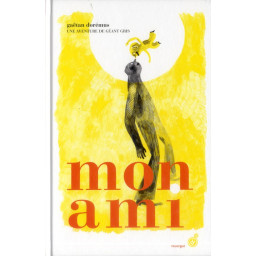 MON AMI  -  UNE AVENTURE DE...