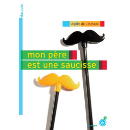 MON PERE EST UNE SAUCISSE