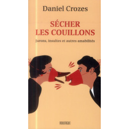 SECHER LES COUILLONS  -...
