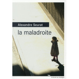 LA MALADROITE