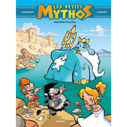 LES PETITS MYTHOS TOME 4 :...