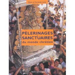 PELERINAGES ET SANCTUAIRES...