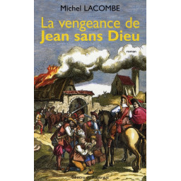 LA VENGEANCE DE JEAN SANS DIEU