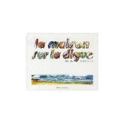 LA MAISON SUR LA DIGUE