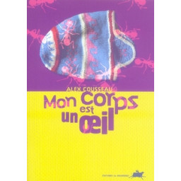 MON CORPS EST UN OEIL