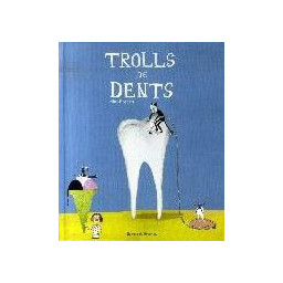 TROLLS DE DENTS