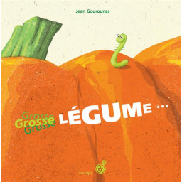 GROSSE LEGUME...