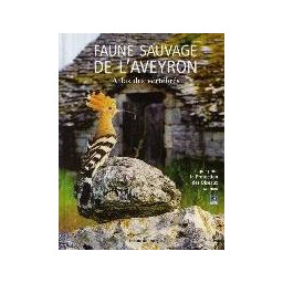 FAUNE SAUVAGE DE L'AVEYRON,...