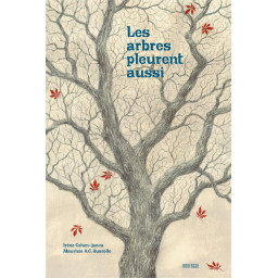 LES ARBRES PLEURENT AUSSI