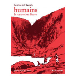 HUMAINS  -  LA ROYA EST UN...