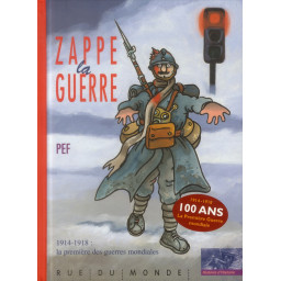 ZAPPE LA GUERRE - 1914-1918...