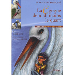 LA CIGOGNE DE MIDI MOINS LE...