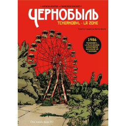 TCHERNOBYL  -  LA ZONE