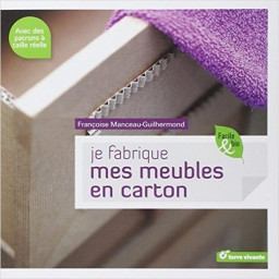 JE FABRIQUE MES MEUBLES EN...