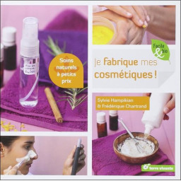 JE FABRIQUE MES COSMETIQUES