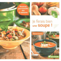 JE FERAIS BIEN UNE SOUPE !