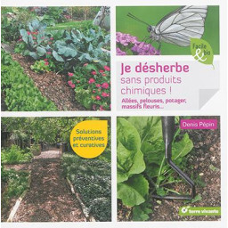 JE DESHERBE SANS PRODUITS...