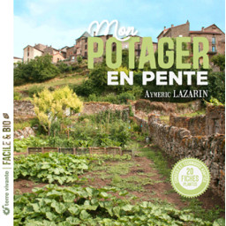MON POTAGER EN PENTE -...