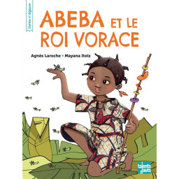 ABEBA ET LE ROI VORACE