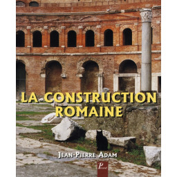 LA CONSTRUCTION ROMAINE,...