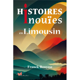 HISTOIRES INOUIES EN LIMOUSIN